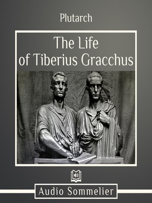 The Life of Tiberius Gracchus - Audiobook